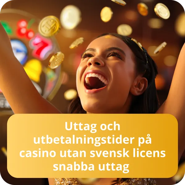 Uttag och utbetalningstider på casino utan svensk licens snabba uttag